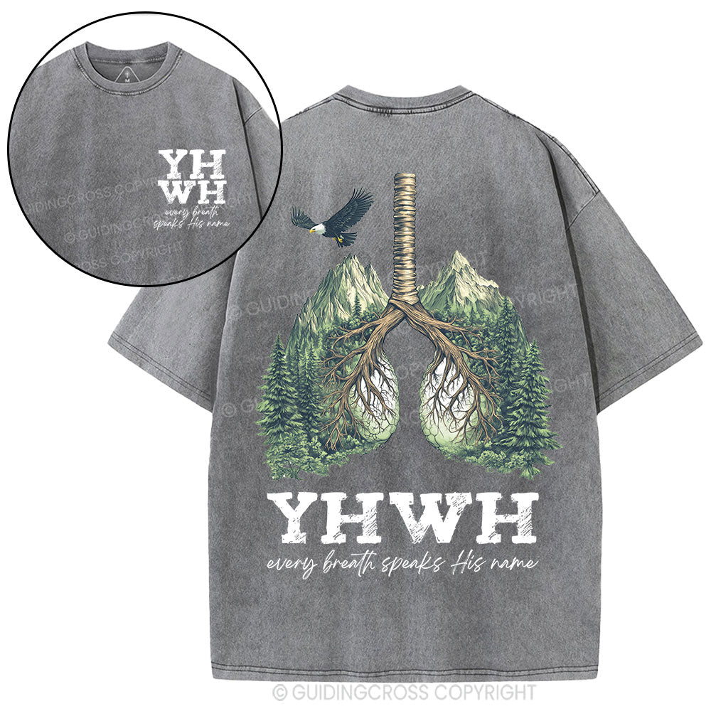 YHWH Every Breath Speaks His Name Christian Washed T-Shirt