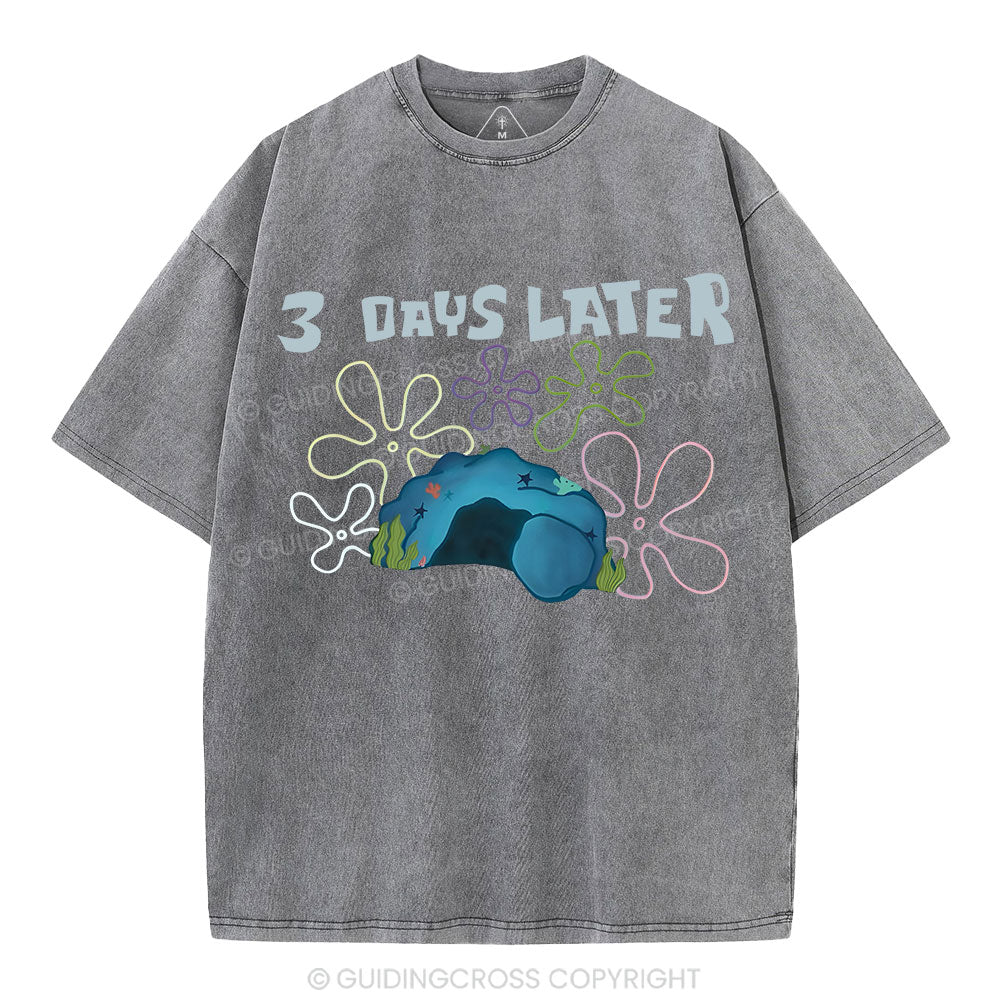 A Lot Can Happen IN 3 Days Christian Washed T-Shirt