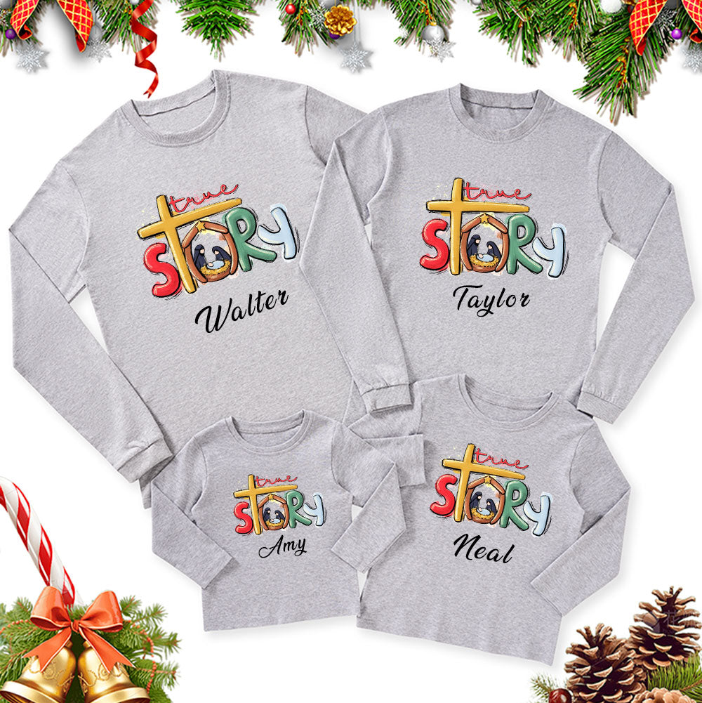 Personalized True Story Nativity Christmas Family Matching Long Sleeve T-Shirt