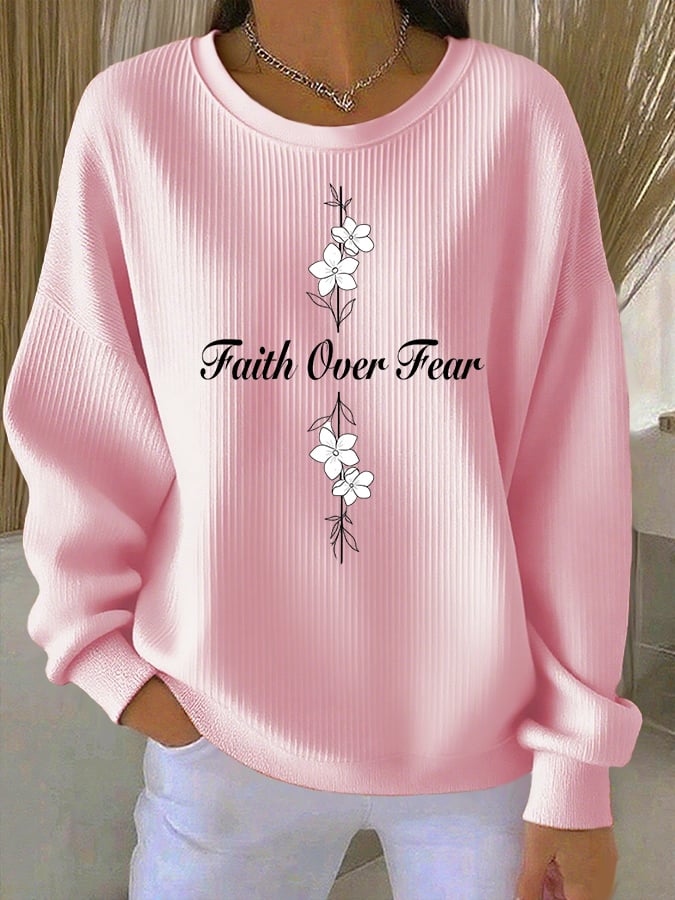 Women's Casual Faith Overcomes Fear Textured Sweatshirt
