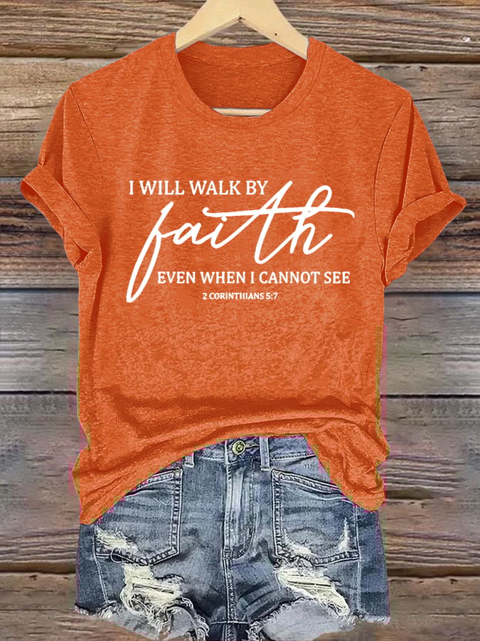 Women's I Will Walk By Faith Even When I Cannot See Print Shirt