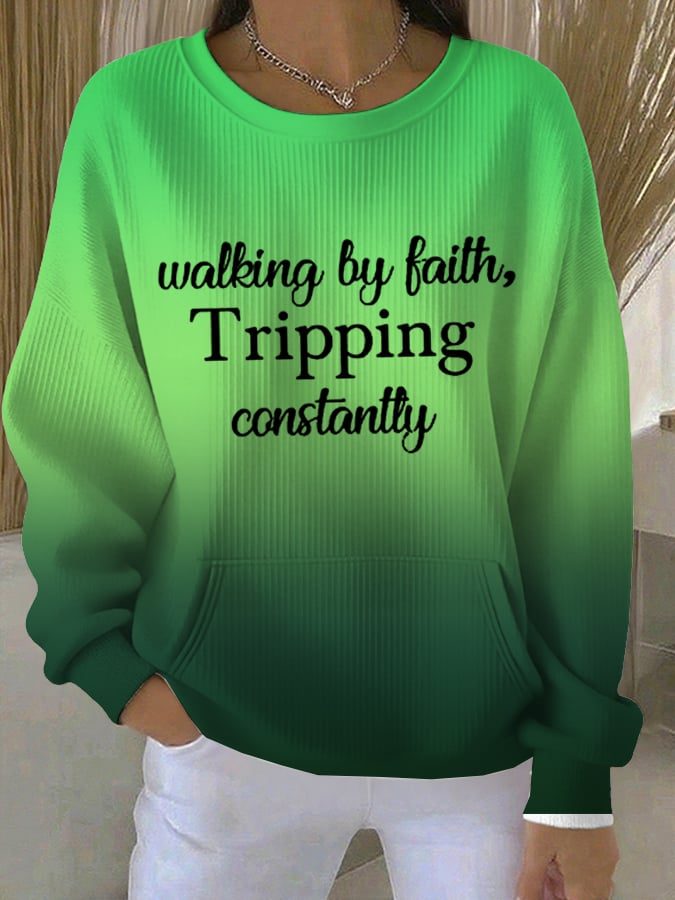 Women'sWalking By Faith Tripping Constantly Print Comfort Sweatshirt