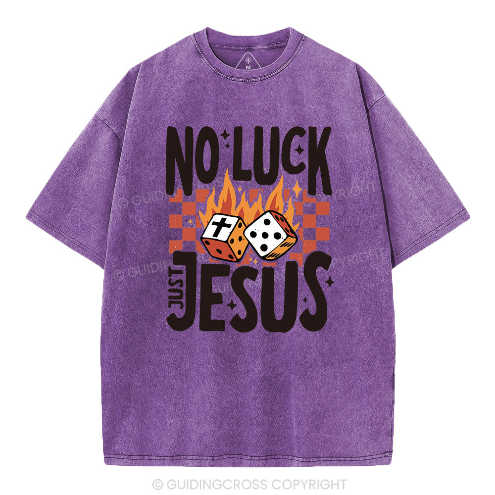 No Luck Just Jesus Christian Washed T-Shirt