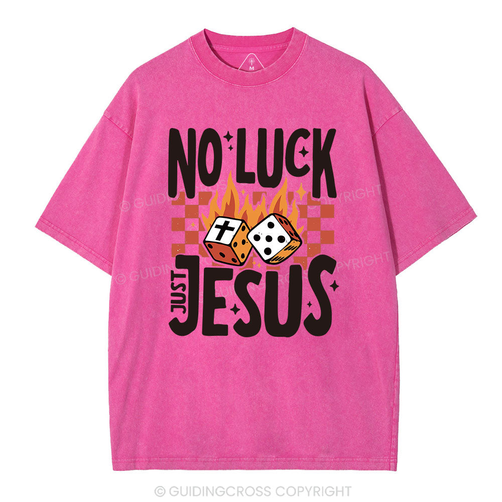 No Luck Just Jesus Christian Washed T-Shirt