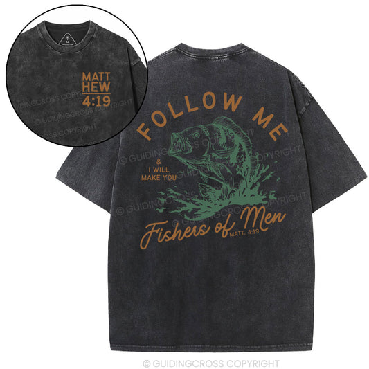 Follow Me I Will Make You Fishers Of Men Christian Washed T-Shirt
