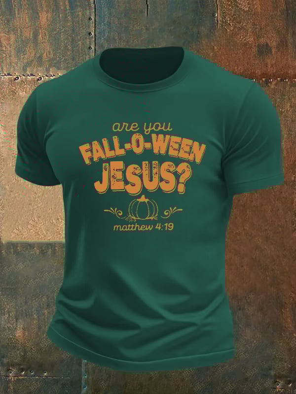 Men's are you FALL-O-WEEN JESUS print casual T-shirt