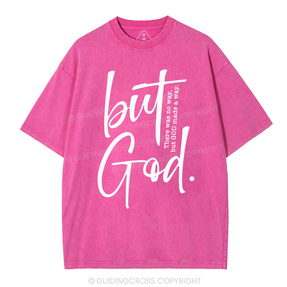 There Is No Way But God Made A Way Christian Washed T-Shirt