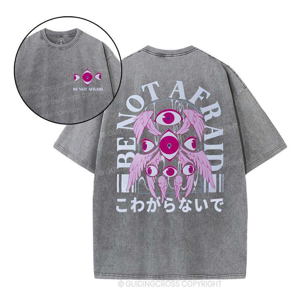 Be Not Afraid Christian Washed T-Shrit