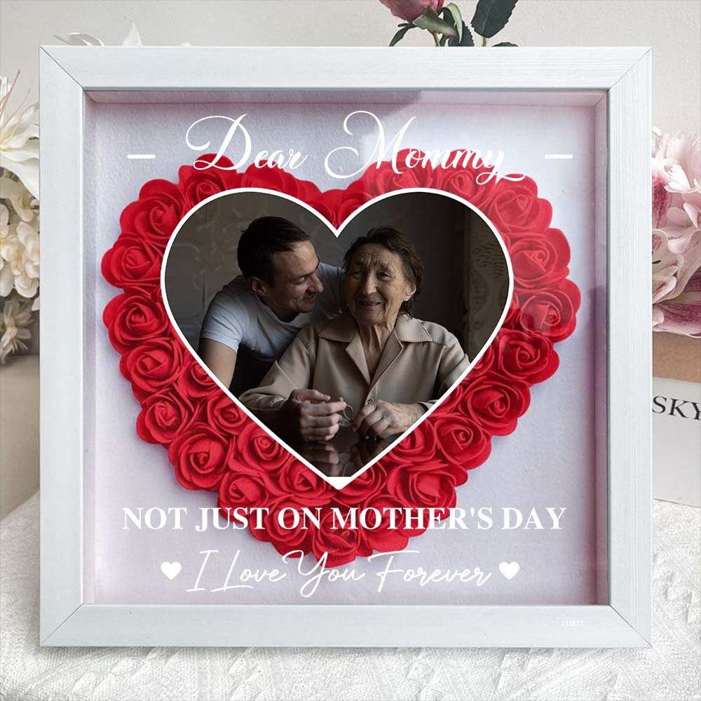 Mom Gift I Love You Every Day/Personalized Custom Dear Mom I Love You Forever Flower Shadow Box Gift For Mom