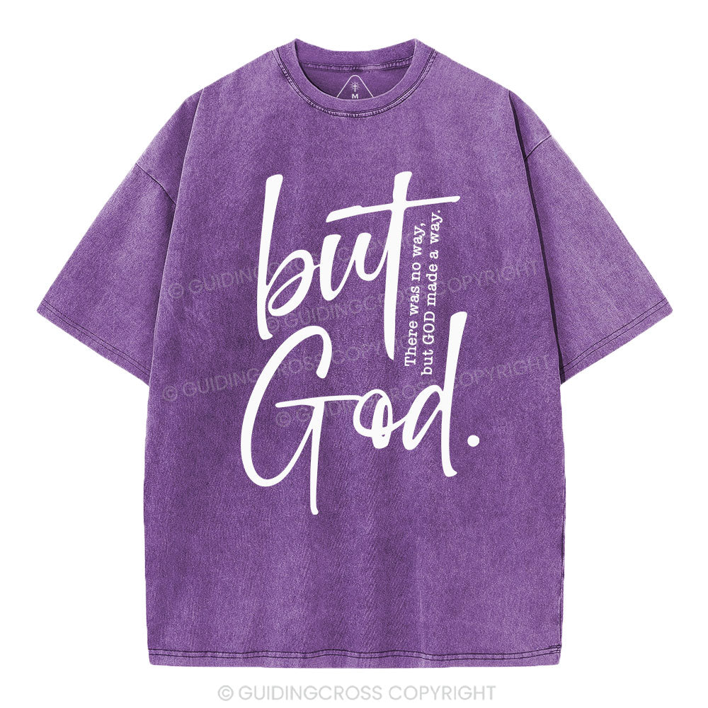 There Is No Way But God Made A Way Christian Washed T-Shirt