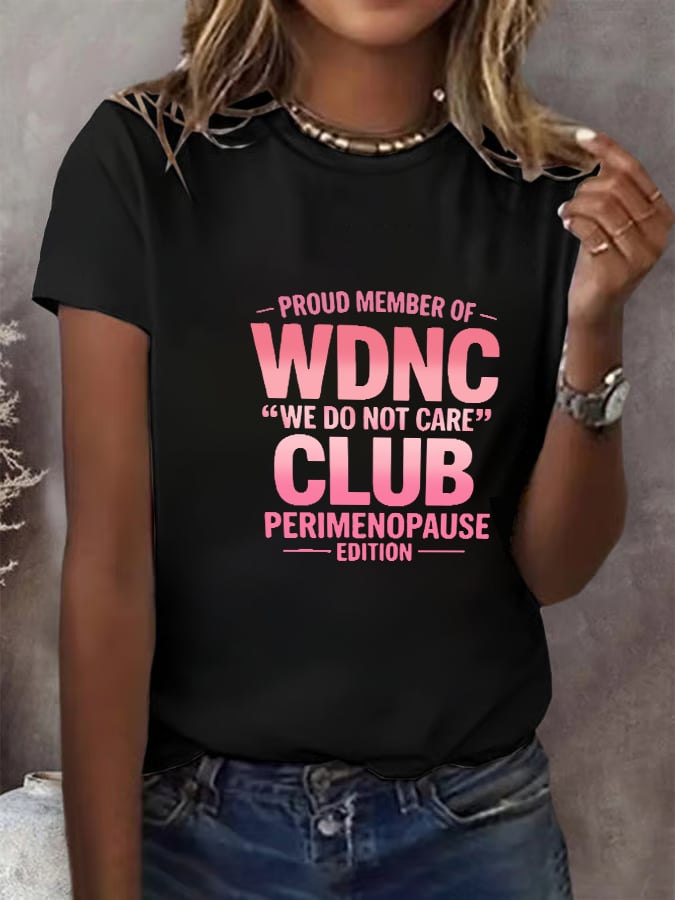 🔥Buy 3 Get 15% Off🔥Women's Retro Proud Member Of WDNC Club Est. 2025 We Do Not Care Print T-Shirt