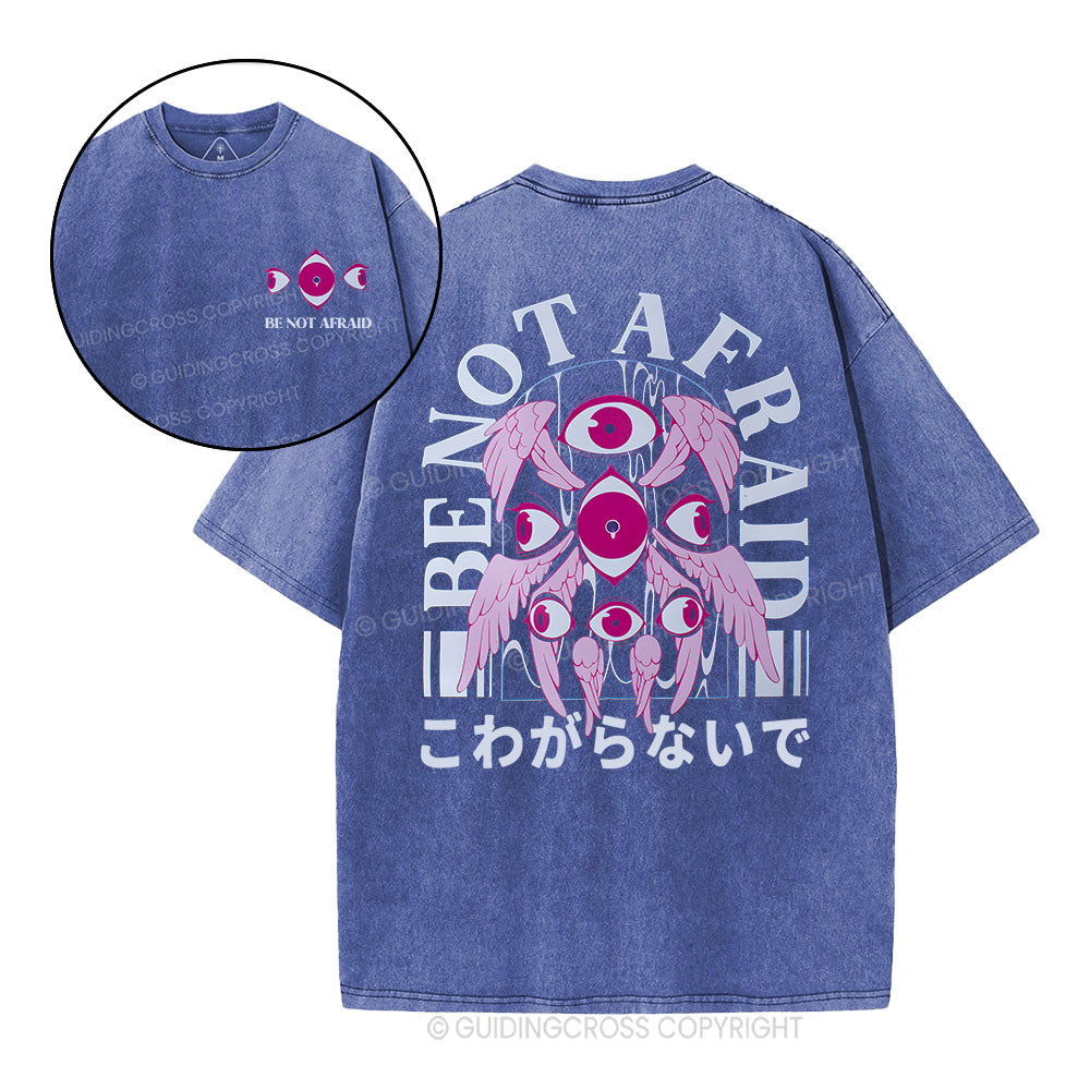 Be Not Afraid Christian Washed T-Shrit