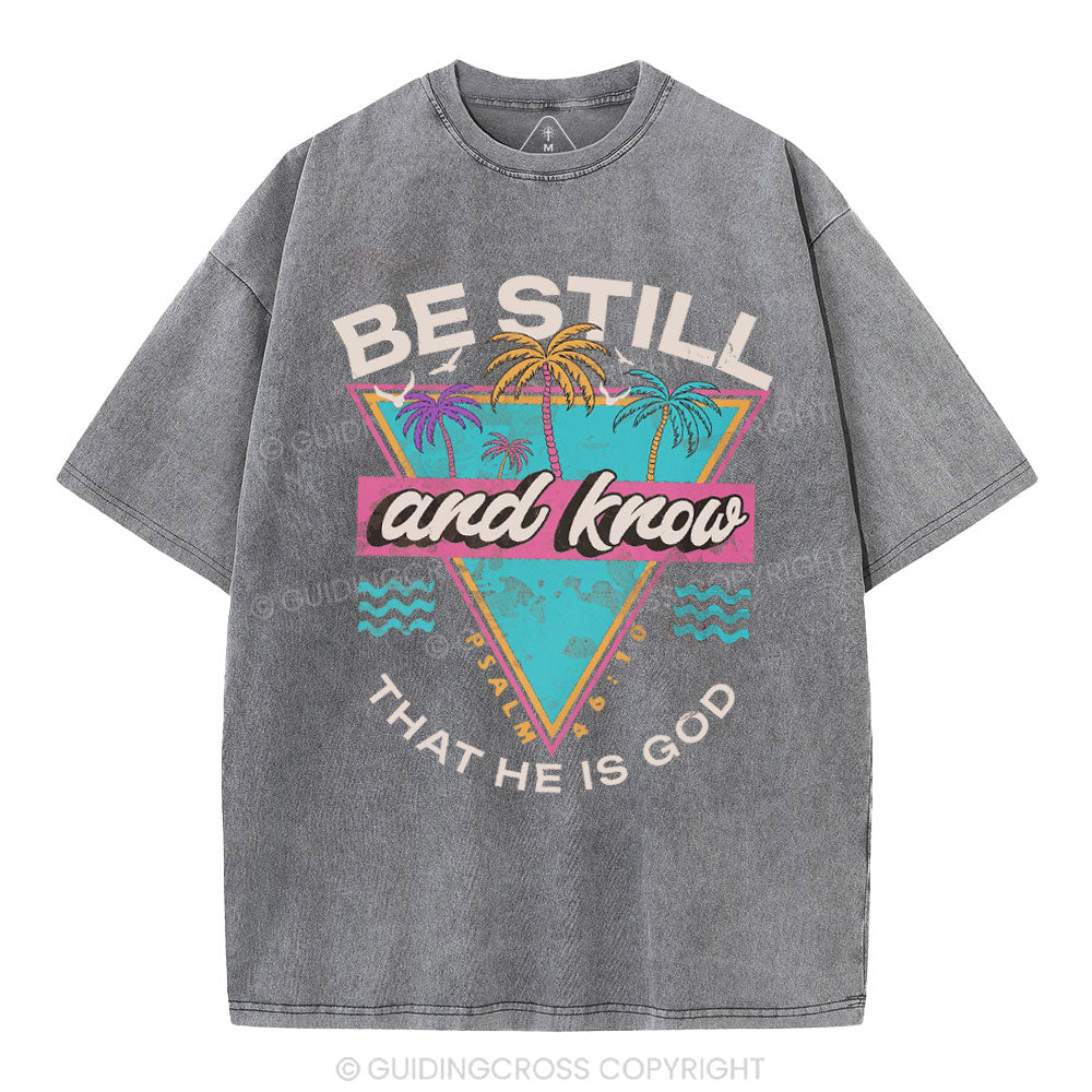 Be Still And Know Christian Washed T-Shirt