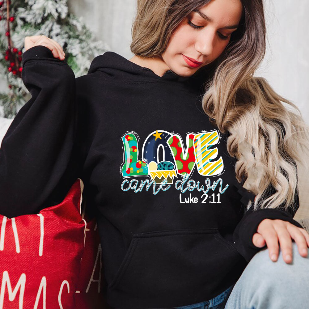Love Came Down Christmas Hoodie