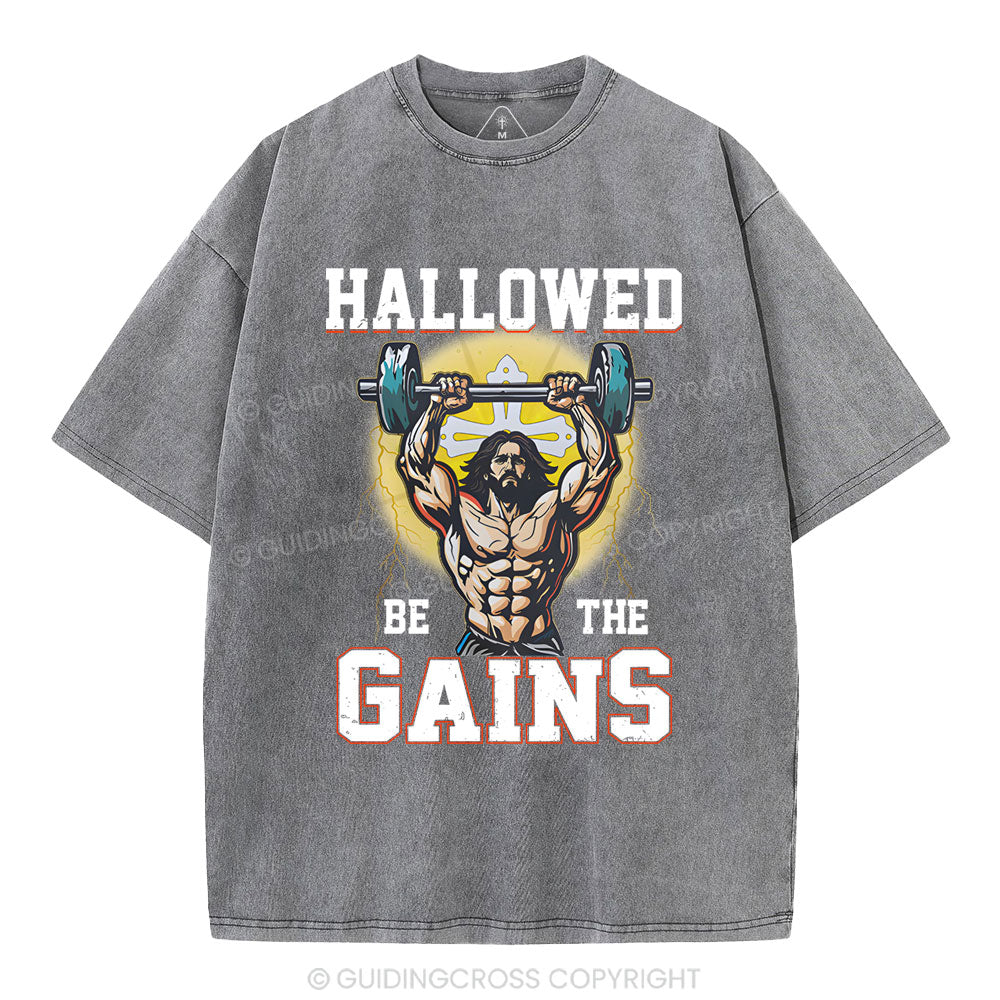 Hallowed Be The Gains Christian Washed T-Shirt