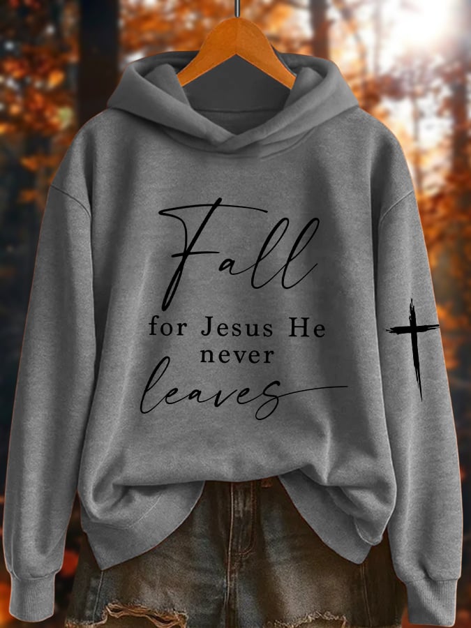 Women's Fall For Jesus He Never Leaves Print Sweatshirt