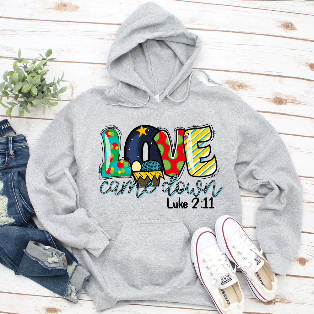 Love Came Down Christmas Hoodie