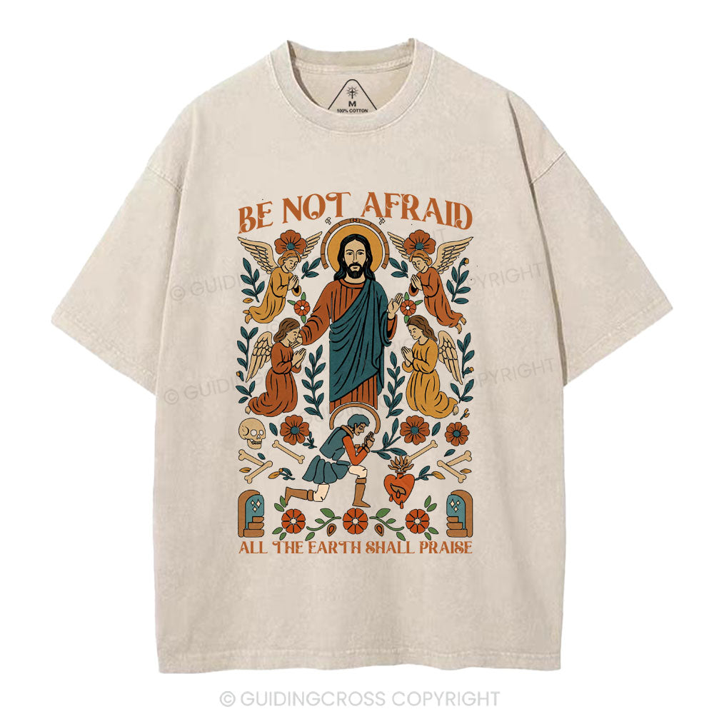Be Not Afraid Christian Washed T-Shirt