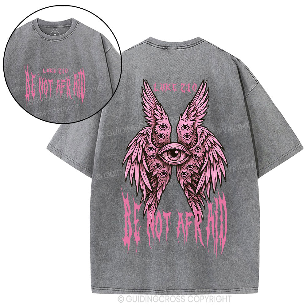 Be Not Afraid Seraphim Christian Washed T-Shirt