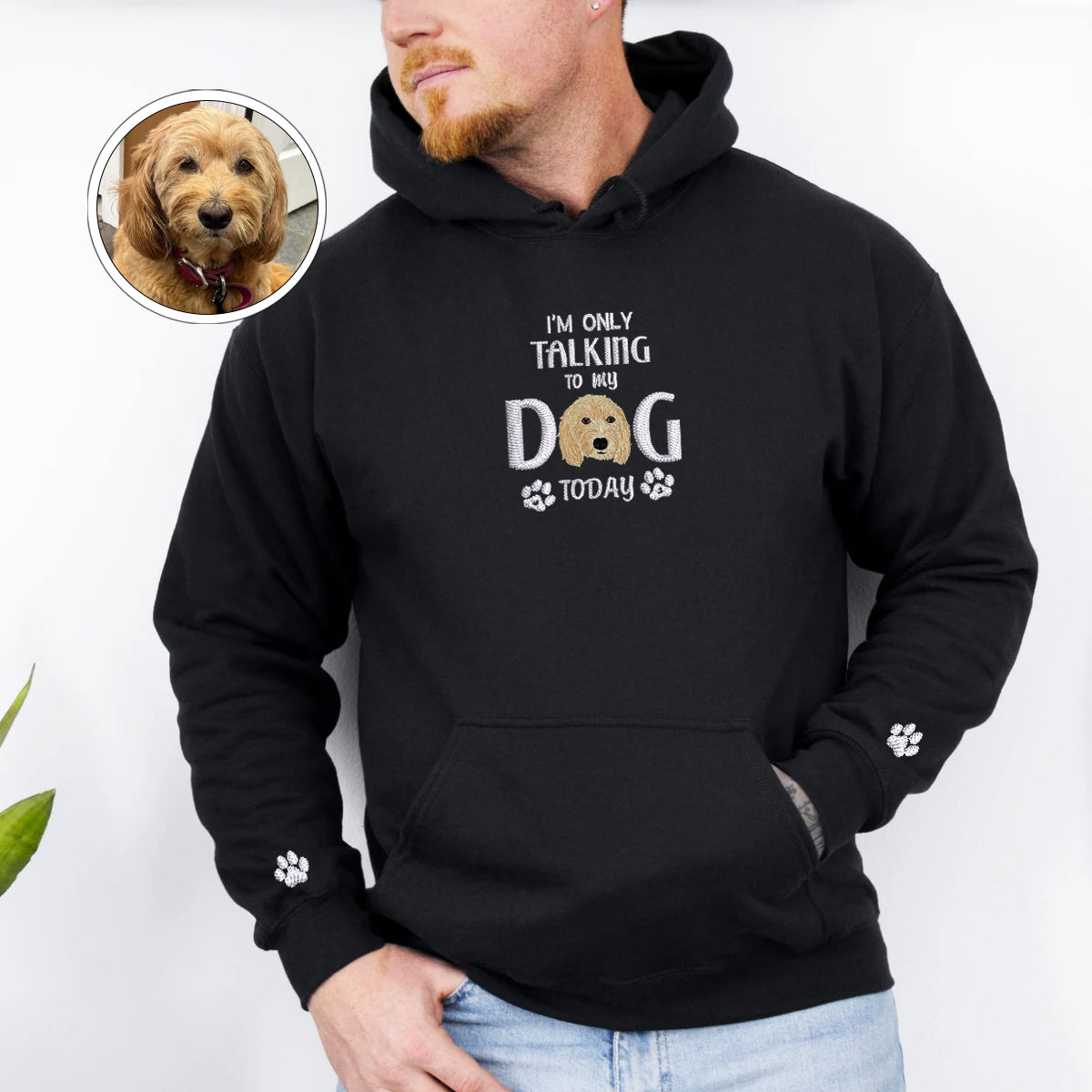 Custom Full-Color I'm Only Talking To My Dog Today Embroidered Hoodie | Gift For Pet Lovers