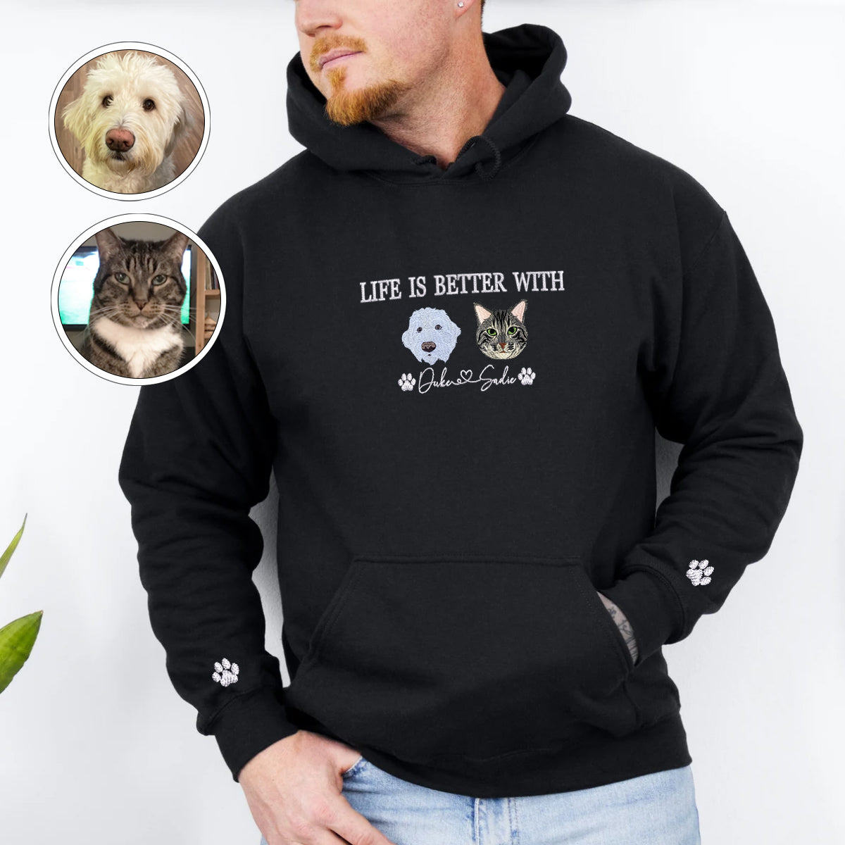 Custom Full-Color Life Is Better With Embroidered Hoodie | Gift For Pet Lovers