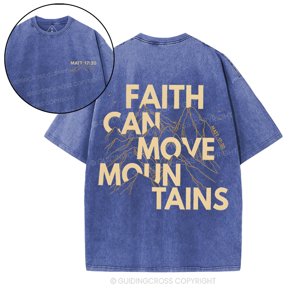 Faith Can Move Mountain Christian Washed T-Shirt