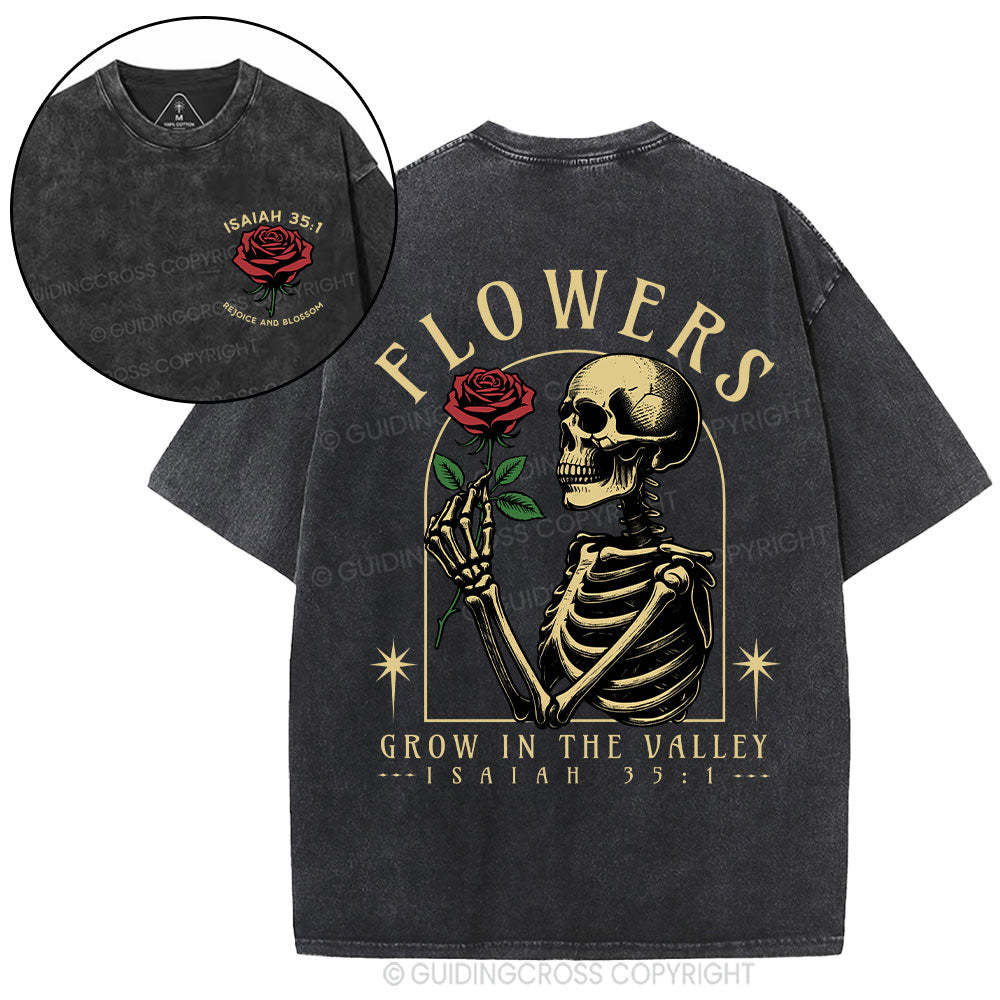 Flowers Grow In The Valley Christian Washed T-Shirt