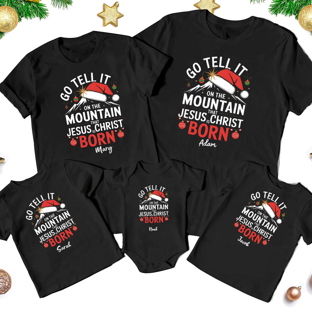 Personalized Go Tell It On The Moutain That Jesus Is Christ Born Christmas Family Matching Shirts