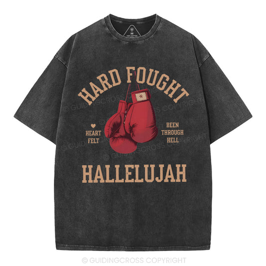 Hard Fought Hallelujah Christian Washed T-Shirt