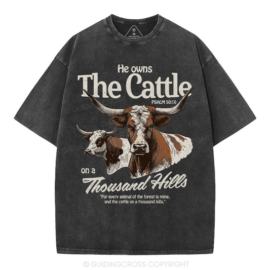 He Owns The Cattle On A Thousand Hills Christian Washed T-Shirt