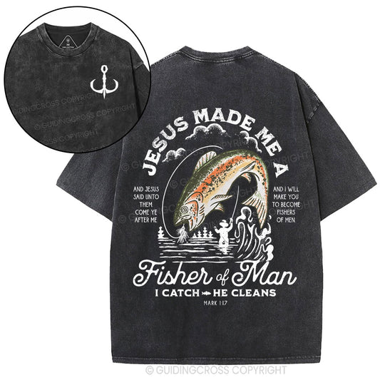 Jesus Made Me A Fisher Of Man Christian Washed T-Shirt
