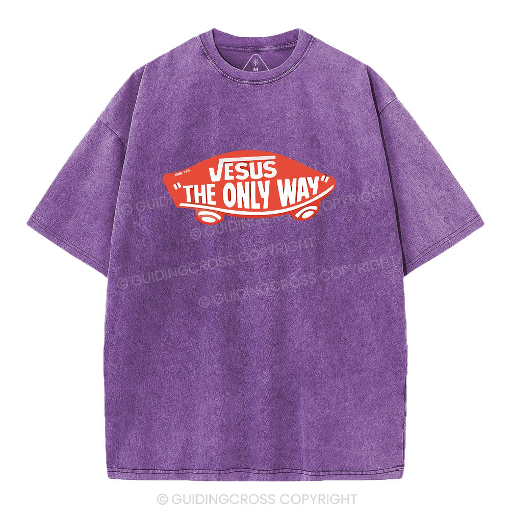 Jesus The Only Way Christian Washed T-Shirt