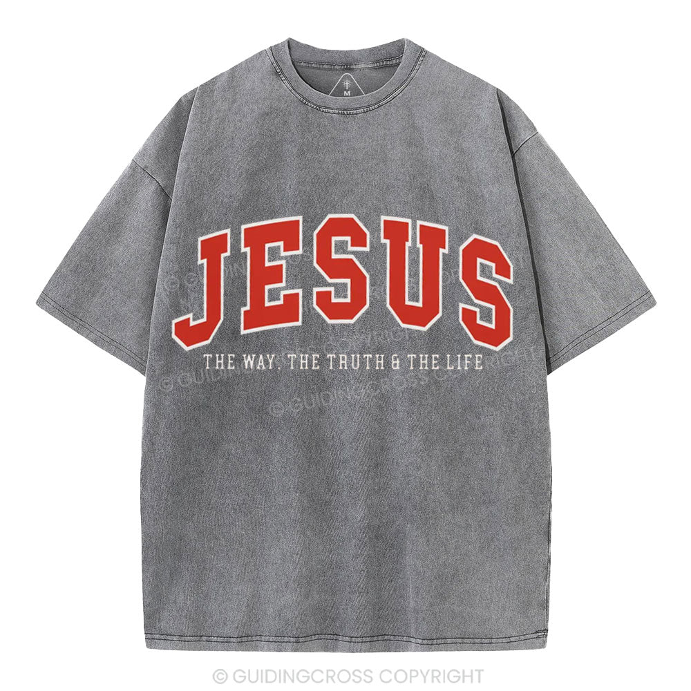 Jesus The Way The Truth And The Life Christian Washed T-Shirt