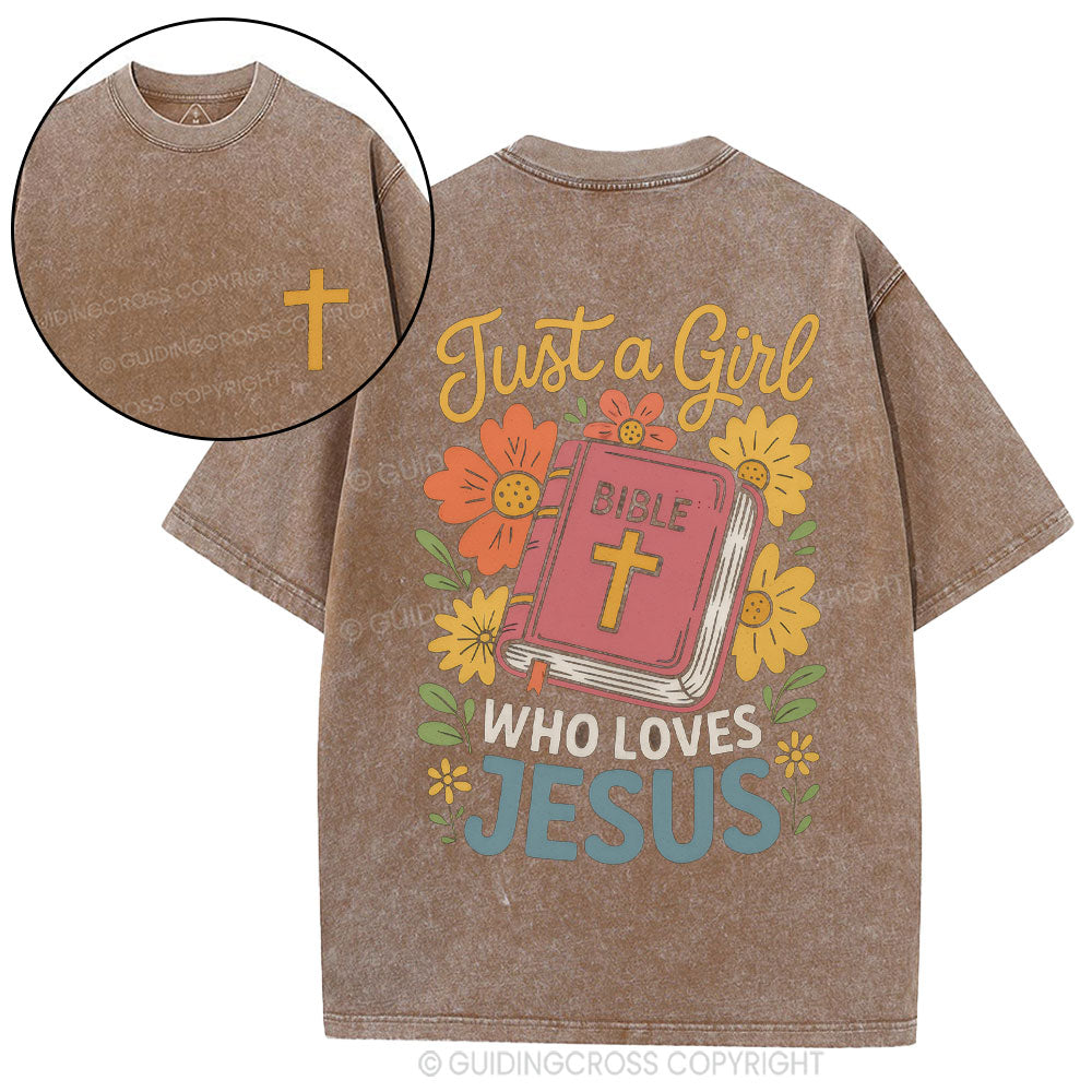 Just A Girl Who Loves Jesus Christian Washed T-Shirt