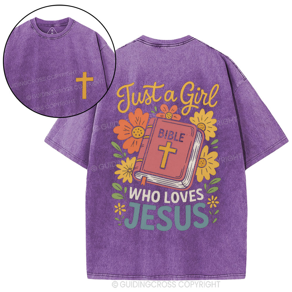 Just A Girl Who Loves Jesus Christian Washed T-Shirt