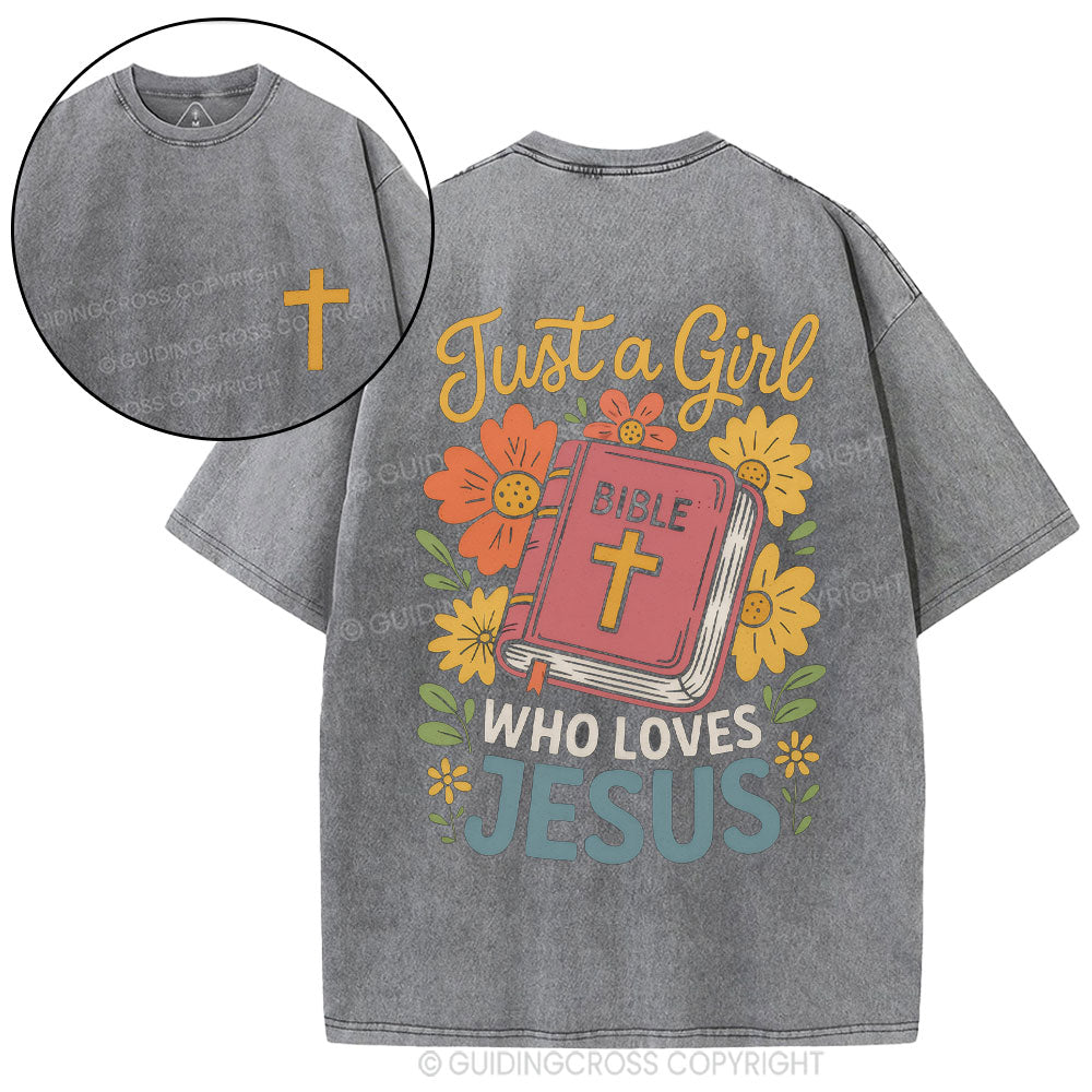 Just A Girl Who Loves Jesus Christian Washed T-Shirt
