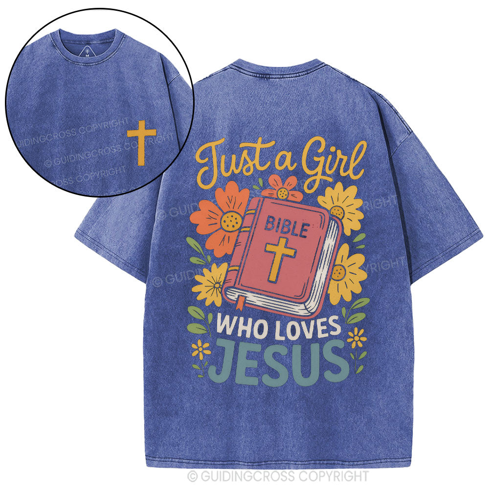 Just A Girl Who Loves Jesus Christian Washed T-Shirt