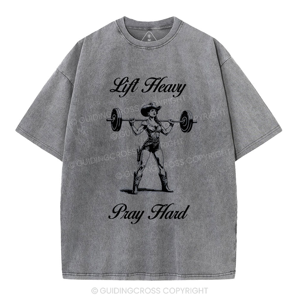 Lift Heavy Pray Hard Christian Washed T-Shirt