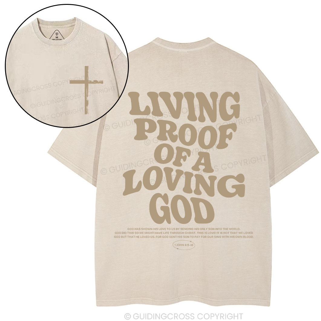 Living Proof Of A Loving God Christian Washed T-Shirt
