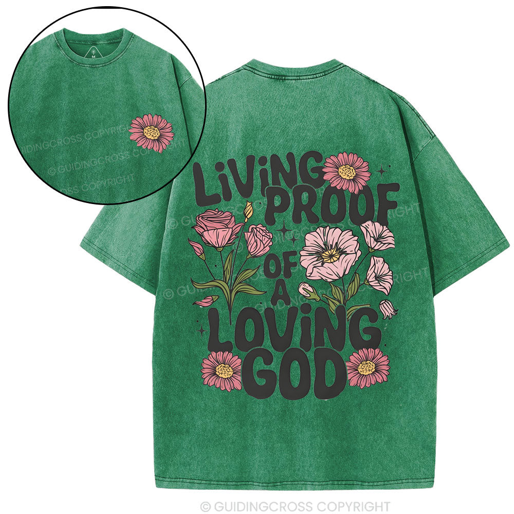 Living Proof Of A Loving God Christian Washed T-Shirt