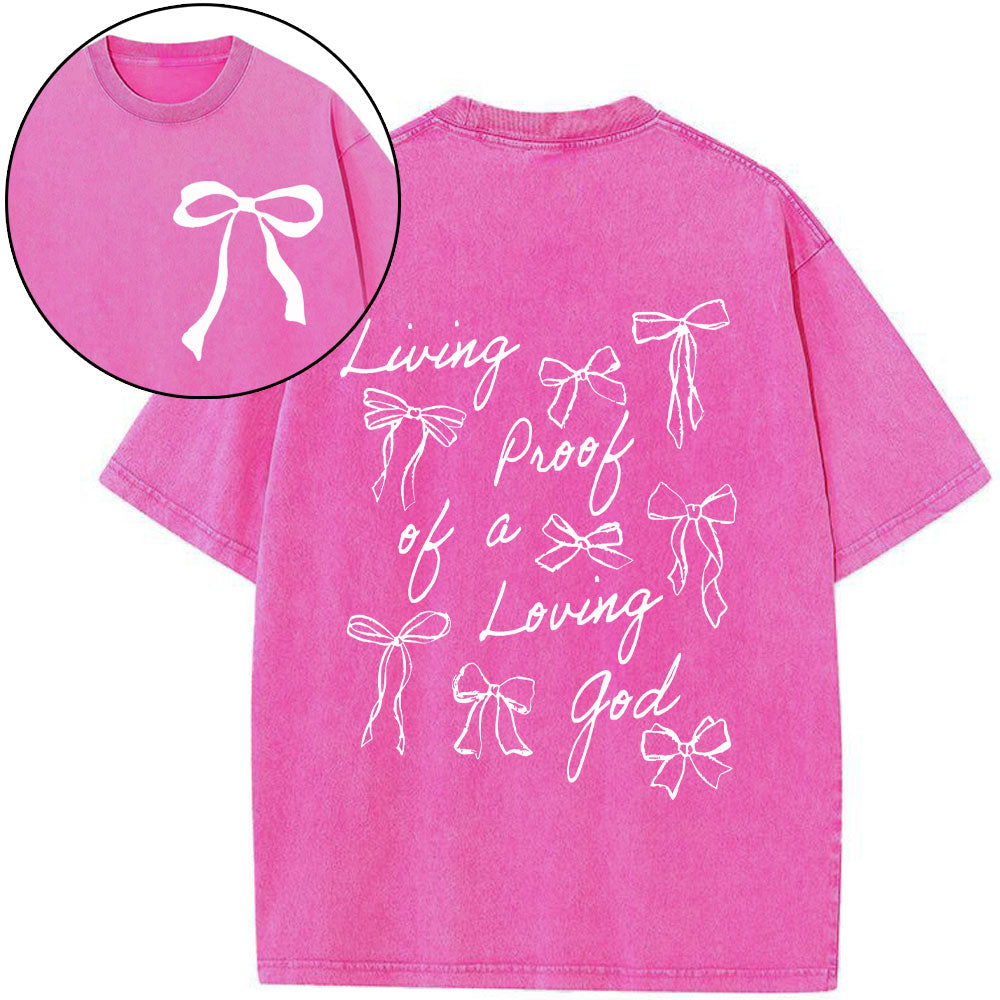 Living Proof Of A Loving God Chrsitian Washed T-Shirt