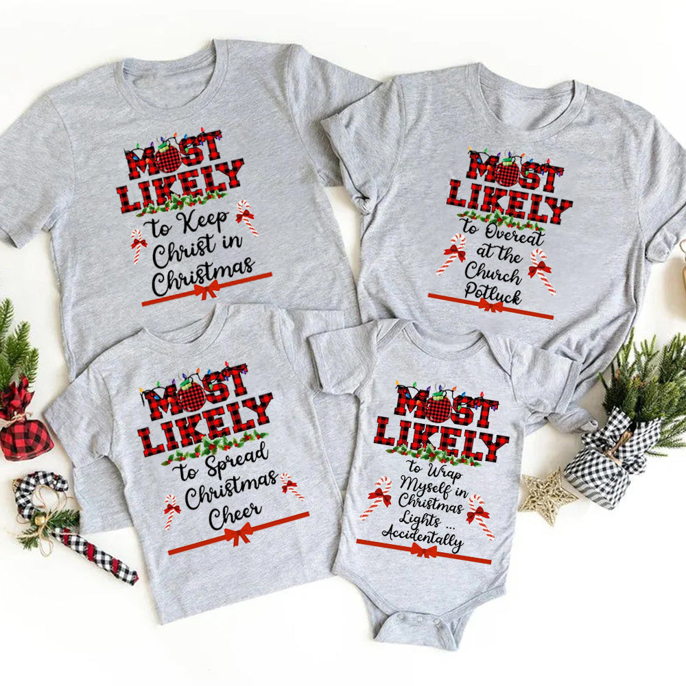 Most Likely To Funny Chirstmas Family Christian T-Shirts