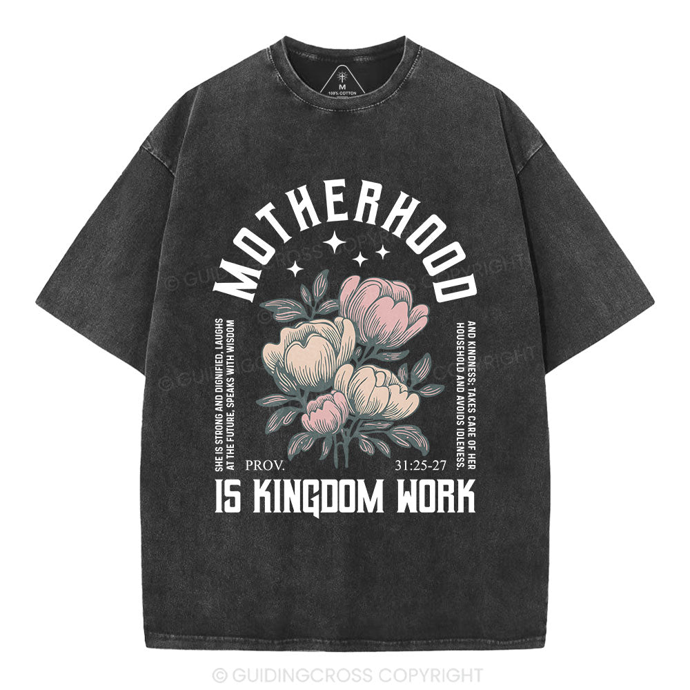 Motherhood Is Kingdom Work Christian Washed T-Shirt