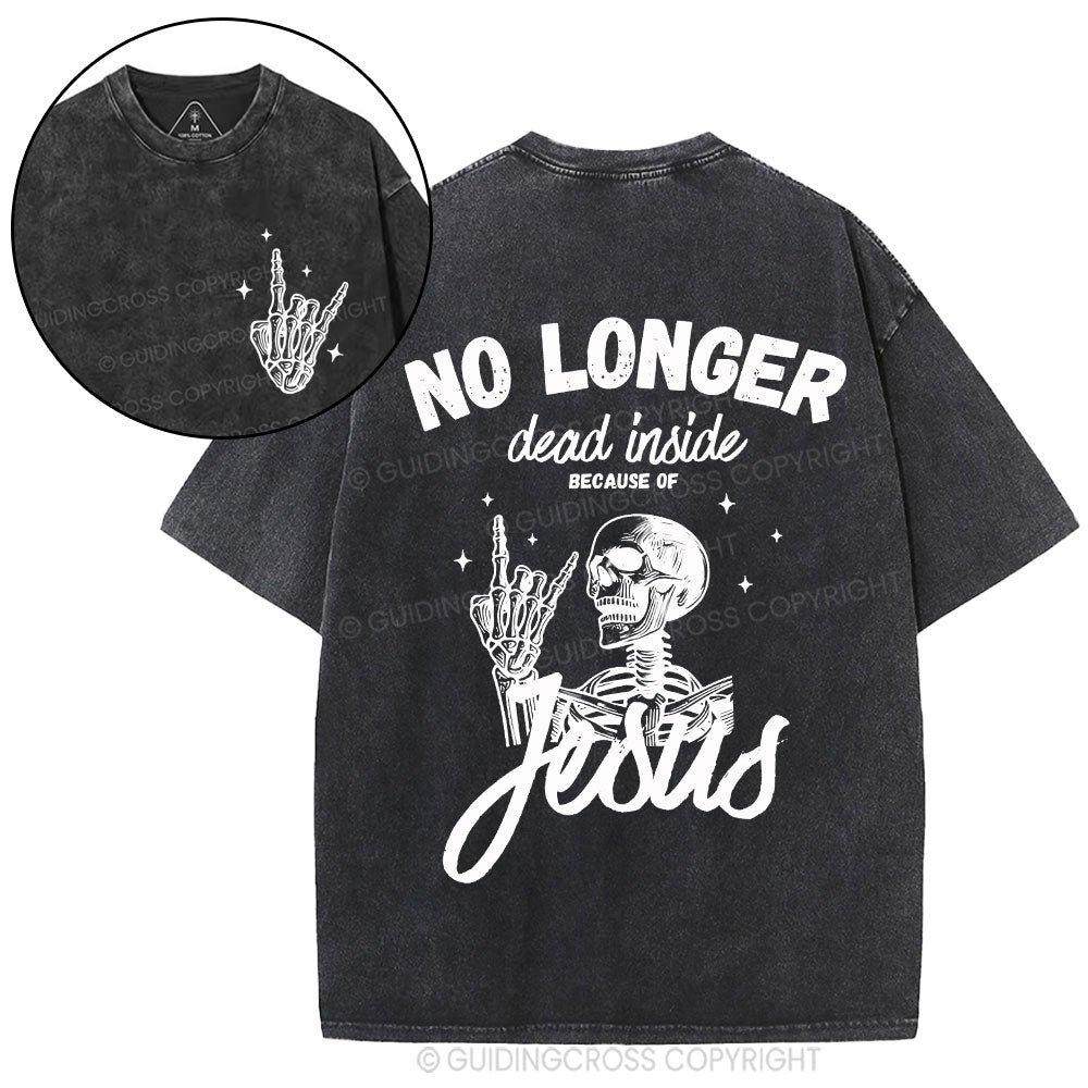No Longer Dead Inside Christian Washed T-Shirt