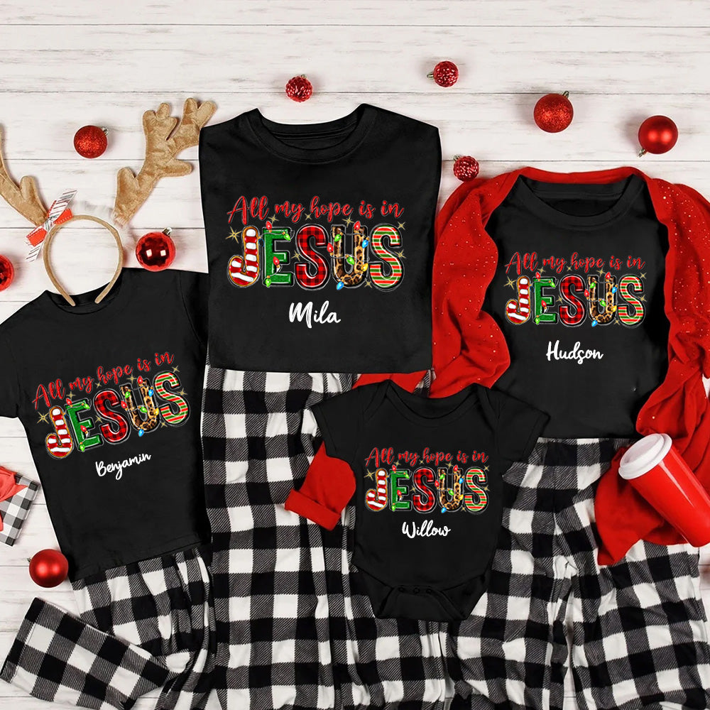Personalized All My Hope Is In Jesus Christian Christmas Family Matching Shirts