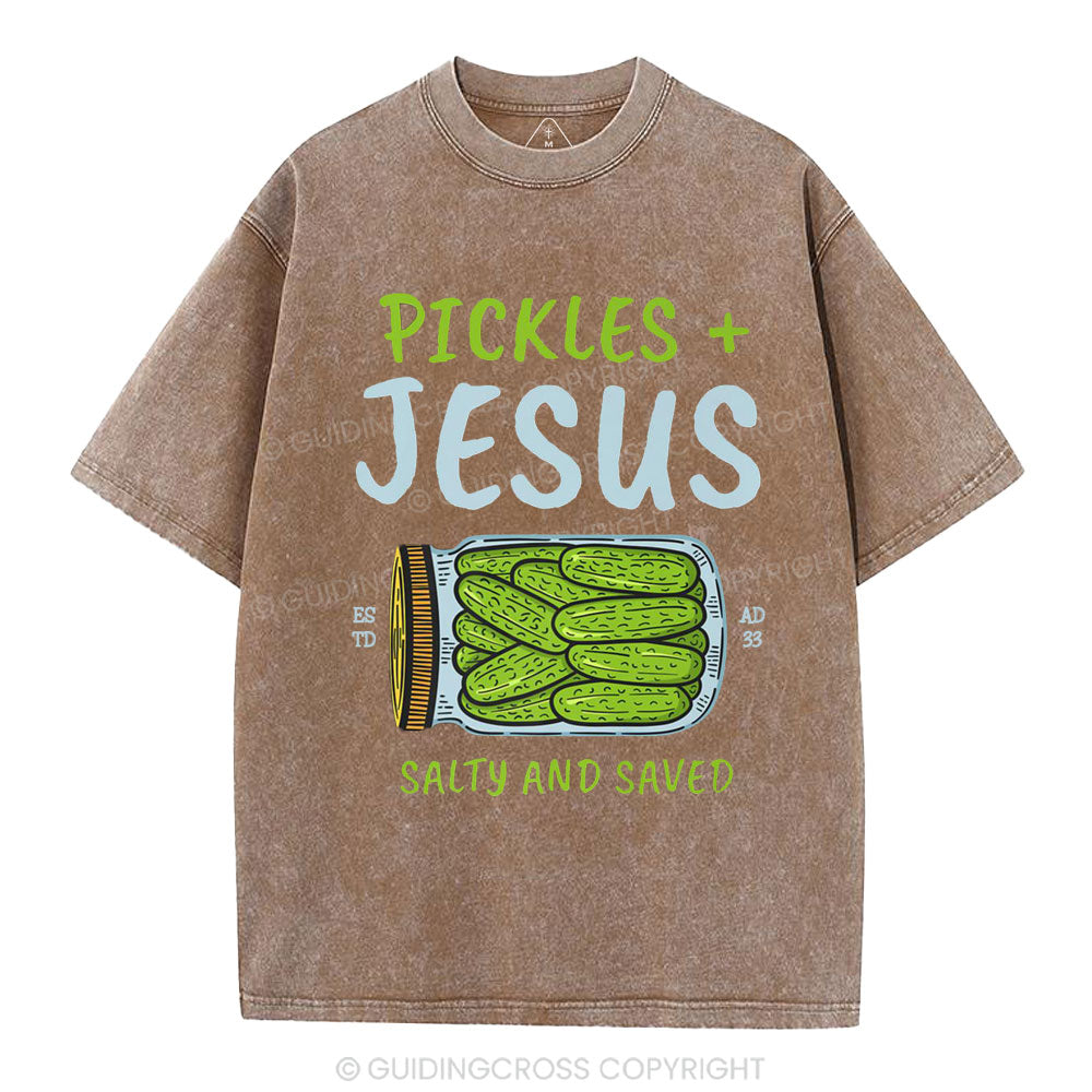 Pickles And Jesus Salty And Saved Christian Washed T-Shirt