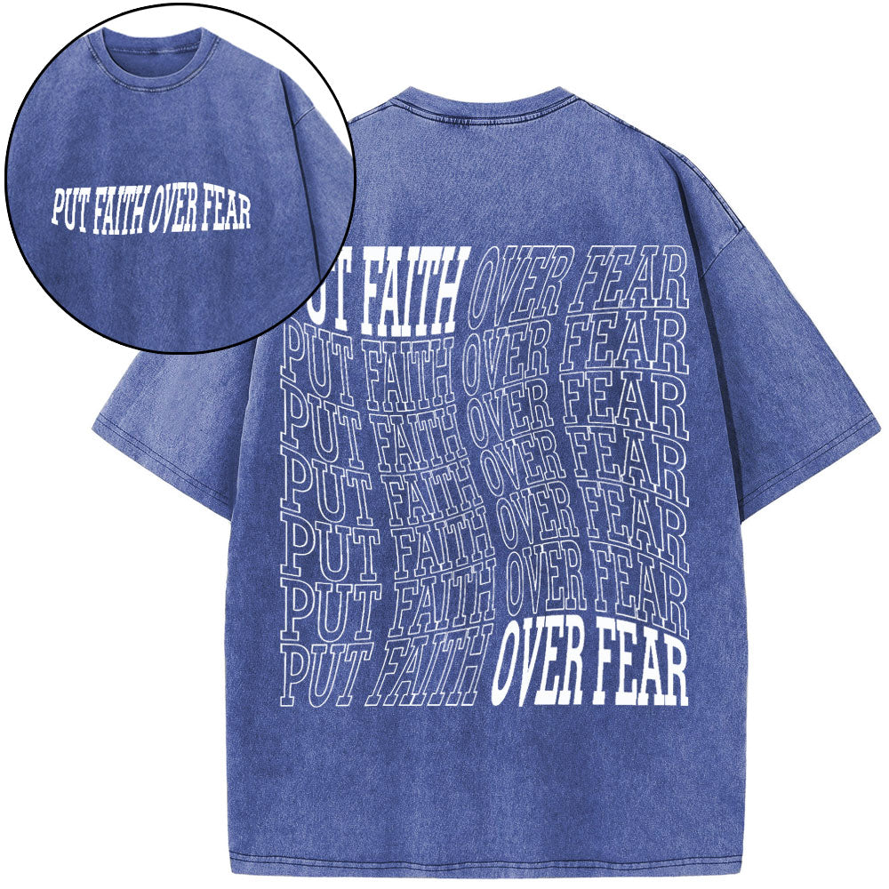 Put Faith Over Fear Christian Washed T-Shirt