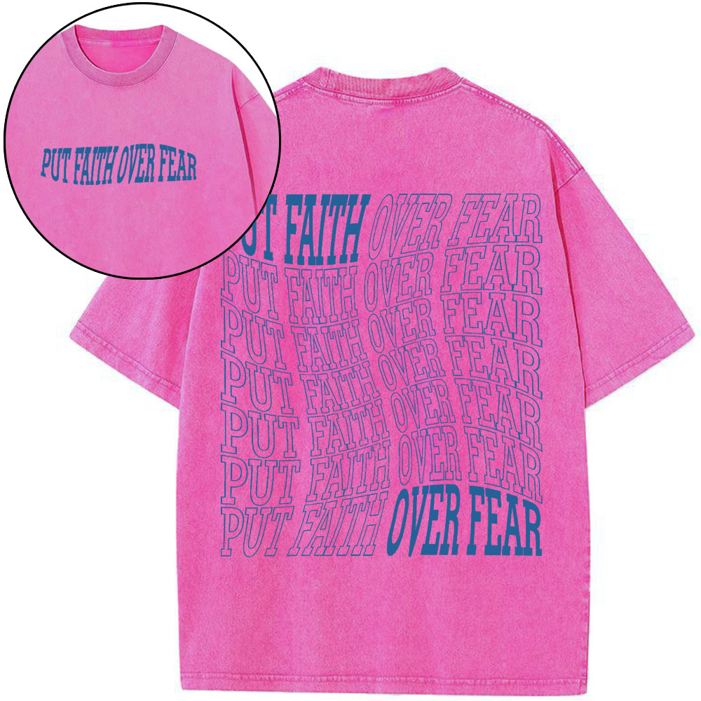 Put Faith Over Fear Christian Washed T-Shirt