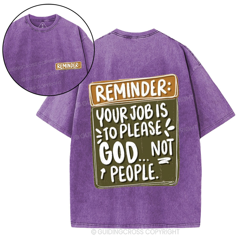 Reminder Your Job Is To Please God Christian Washed T-Shirt