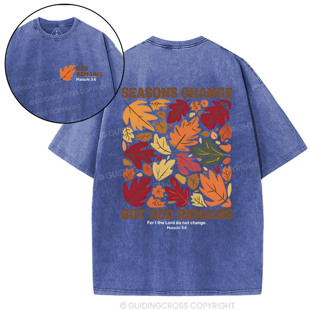 Seasons Change But God Remains Christian Washed T-Shirt
